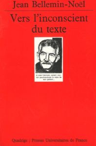 Vers l'inconscient du texte - Bellemin-Noël Jean