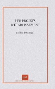 LES PROJETS D'ETABLISSEMENT. Discours et fonction sociale du discours - Devineau Sophie