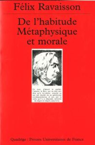 De l'habitude métaphysique et morale - Ravaisson Félix