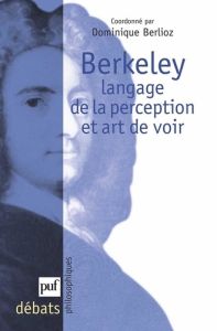 Berkeley, Langage de la perception et art de voir - Berlioz Dominique