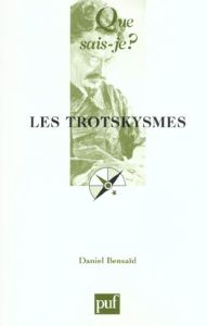 Les trotskysmes - Bensaïd Daniel