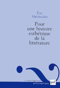 Pour une histoire esthétique de la littérature - Méchoulan Eric