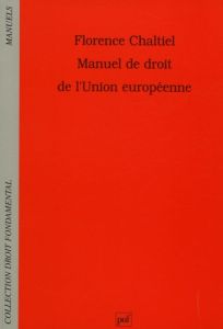 Manuel de droit de l'Union européenne - Chaltiel Florence