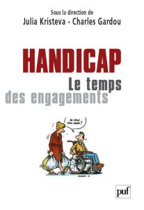 Handicap : le temps de engagements. Premiers Etats généraux - Kristeva Julia - Gardou Charles - Chapelain Brigit