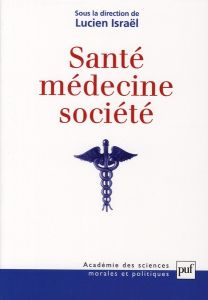 Santé, médecine et société - Israël Lucien