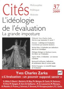 Cités N° 37/2009 : L'idéologie de l'évaluation. La grande imposture - Barbéris Isabelle