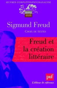 Freud et la création littéraire - Freud Sigmund - Cotet Pierre - Robert François