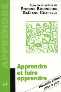 Apprendre et faire apprendre - Chapelle Gaëtane - Bourgeois Etienne