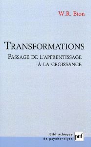 Transformations. Passage de l'apprentissage à la croissance - Bion Wilfred R. - Robert François