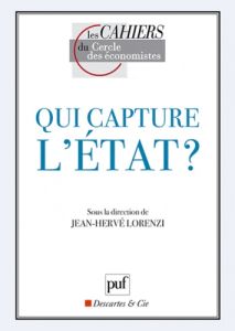 Qui capture l'Etat ? - Lorenzi Jean-Hervé