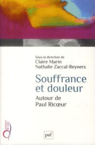 Souffrance et douleur. Autour de Paul Ricoeur - Marin Claire - Zaccaï-Reyners Nathalie