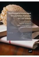 Dictionnaire historique des juristes français, XIIe-XXe siècle. 2e édition - Arabeyre Patrick - Halpérin Jean-Louis - Krynen Ja