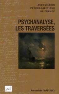 Psychanalyse, les traversées - Kahn Laurence