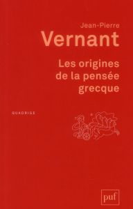 Les origines de la pensée grecque. 12e édition - Vernant Jean-Pierre