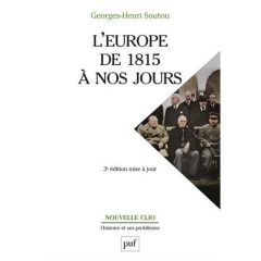 L'Europe de 1815 à nos jours. 3e édition - Soutou Georges-Henri