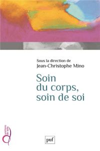 Soin du corps, soin de soi. Activité physique adaptée en santé - Mino Jean-Christophe - Muller Jean-Daniel - Ricard