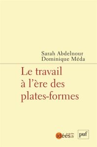 Les nouveaux travailleurs des applis - Abdelnour Sarah - Méda Dominique