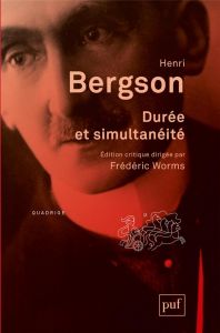 Durée et simultanéité. A propos de la théorie d'Einstein - Bergson Henri