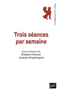 Trois séances par semaine ? - Chauvet Evelyne - Angelergues Jacques