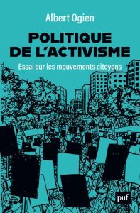 POLITIQUE DE L'ACTIVISME - ESSAI SUR LES MOUVEMENTS CITOYENS - OGIEN ALBERT