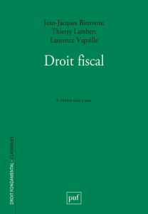 Droit fiscal. 6e édition actualisée - Bienvenu Jean-Jacques - Lambert Thierry - Vapaille