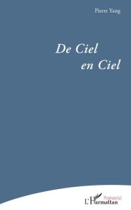 De Ciel en Ciel - Yang Pierre