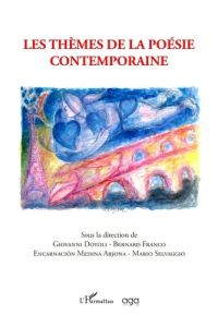 Les thèmes de la poésie contemporaine - Dotoli Giovanni - Franco Bernard - Medina Arjona E