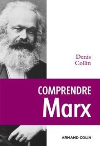 Comprendre Marx. 2e édition - Collin Denis