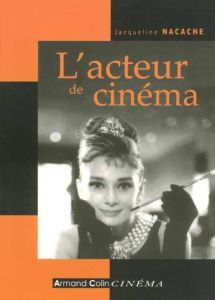 L'acteur du cinéma - Nacache Jacqueline