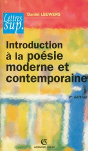 Introduction à la poésie moderne et contemporaine. 2e édition - Leuwers Daniel - Backès Jean-Louis