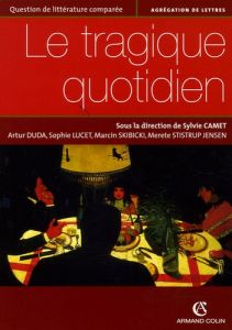 Le tragique quotidien - Camet Sylvie - Duda Artur - Lucet Sophie - Skibick