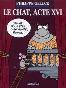 Le Chat Tome 16 : Le chat, acte XVI - Geluck Philippe - Dehaes Serge