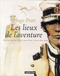 Hugo Pratt-Les lieux de l'aventure. I luoghi dell'a avventura, Edition bilingue français-italien - Pratt Hugo - Steiner Marco - D'Anna Marco - Lombar