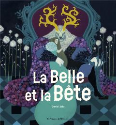 La belle et la bête - Leprince de Beaumont Jeanne-Marie - Sala David