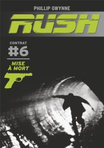 Rush Tome 6 : Mise à mort - Gwynne Phillip - Pinchot Antoine