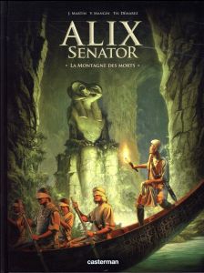 Alix Senator Tome 6 : La montagne des morts - Martin J. - Mangin V. - Démarez Th.