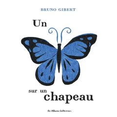 Un papillon sur un chapeau - Gibert Bruno