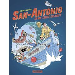 San-Antonio Tome 2 : Si ma tante en avait - Sanlaville Michaël - Dard Frédéric