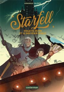 Starfell Tome 2 : Violette Dupin et le souvenir oublié - Valente Dominique - Guitton Anne