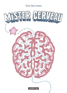 Mister cerveau - Duhoo Jean-Yves - Naccache Lionel