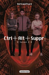 Ctrl+Alt+Suppr Tome 2 - Puard Bertrand