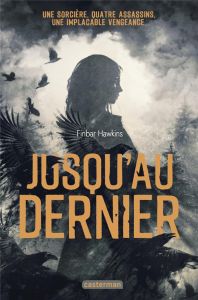 Jusqu'au dernier - Hawkins Finbar - Gros Emmanuel