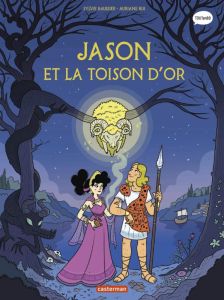 La mythologie en BD : Jason et la Toison d'Or - Baussier Sylvie - Bui Auriane