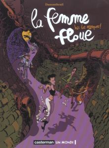 Le femme floue Tome 2 : Bas les masques ! - Dumontheuil Nicolas - Rouger Jean-Jacques