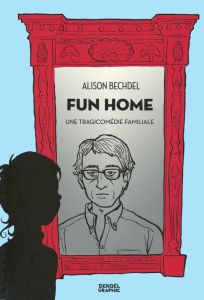 Fun Home. Une tragicomédie familiale - Bechdel Alison - Sztajn Lili - Julve Corinne