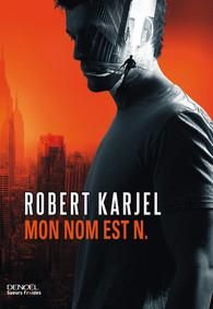 Mon nom est N. - Karjel Robert - Messmer Lucas