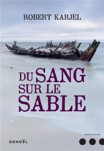 Du sang sur le sable - Karjel Robert - Messmer Lucas