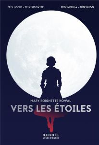 Vers les étoiles - Kowal Mary Robinette - Imbert Patrick