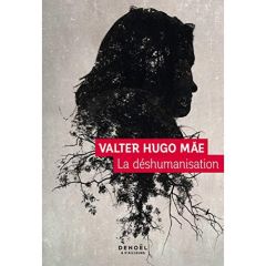 La déshumanisation - Mãe Valter Hugo - Schramm Danielle