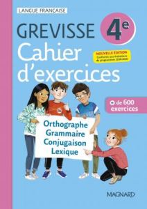 Français 4e Grevisse. Cahier d'exercices - Carrère Ariane - Pellat Jean-Christophe - Baily Ju